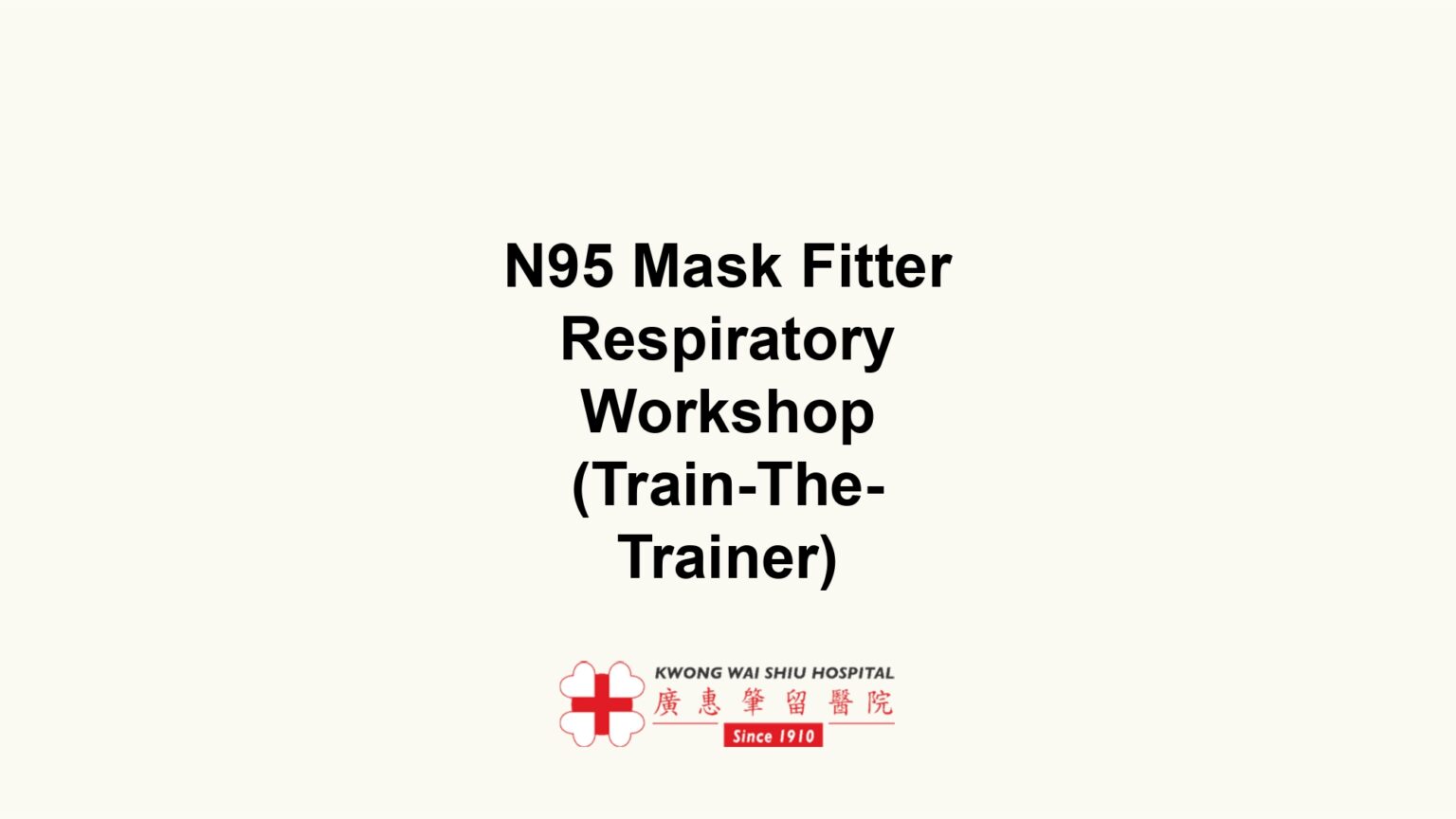 N95 Mask Fitter Respiratory Workshop (Train-The-Trainer) | Kwong Wai ...
