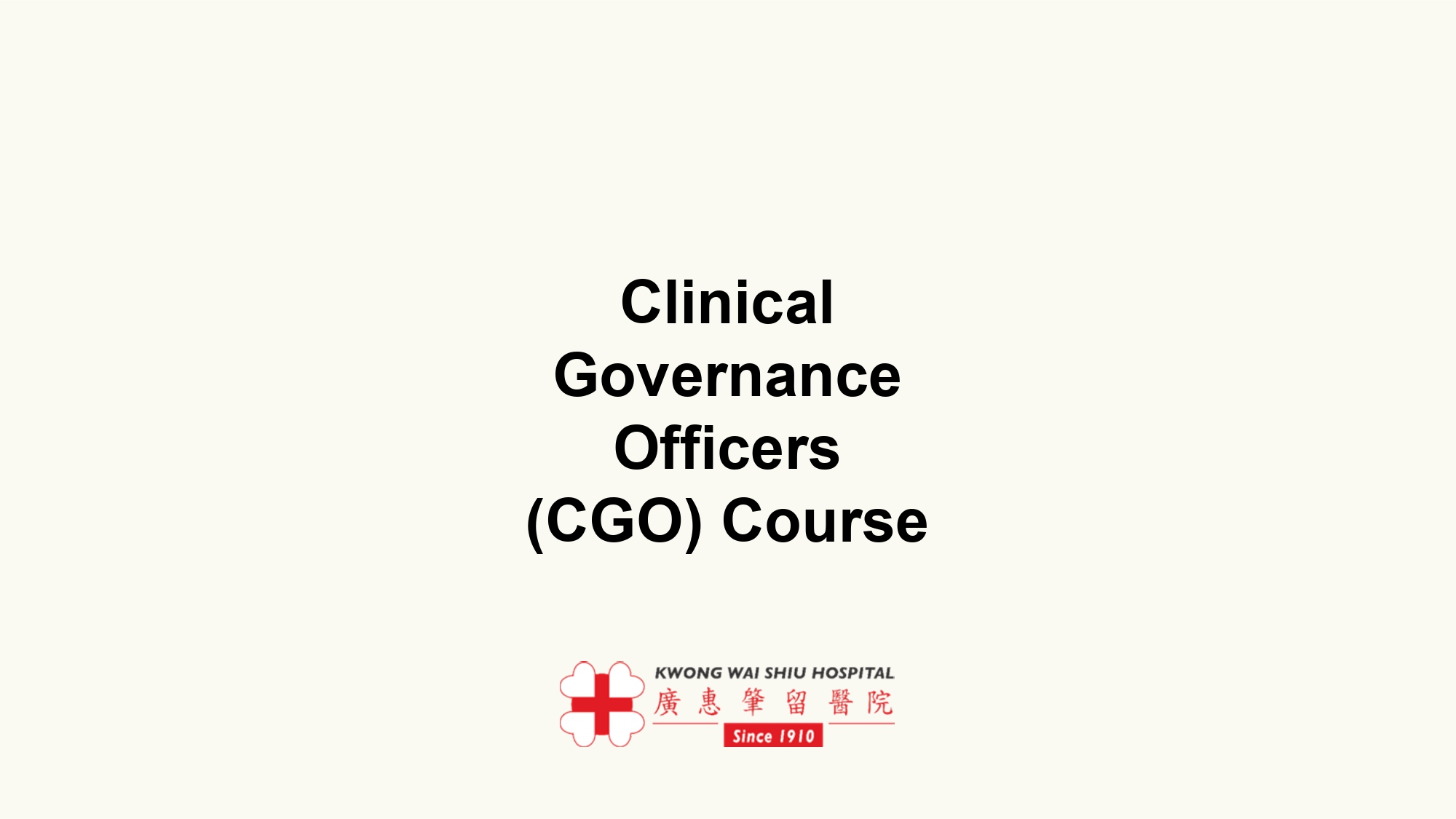 Clinical Governance Officers (CGO) Course | Kwong Wai Shiu Hospital