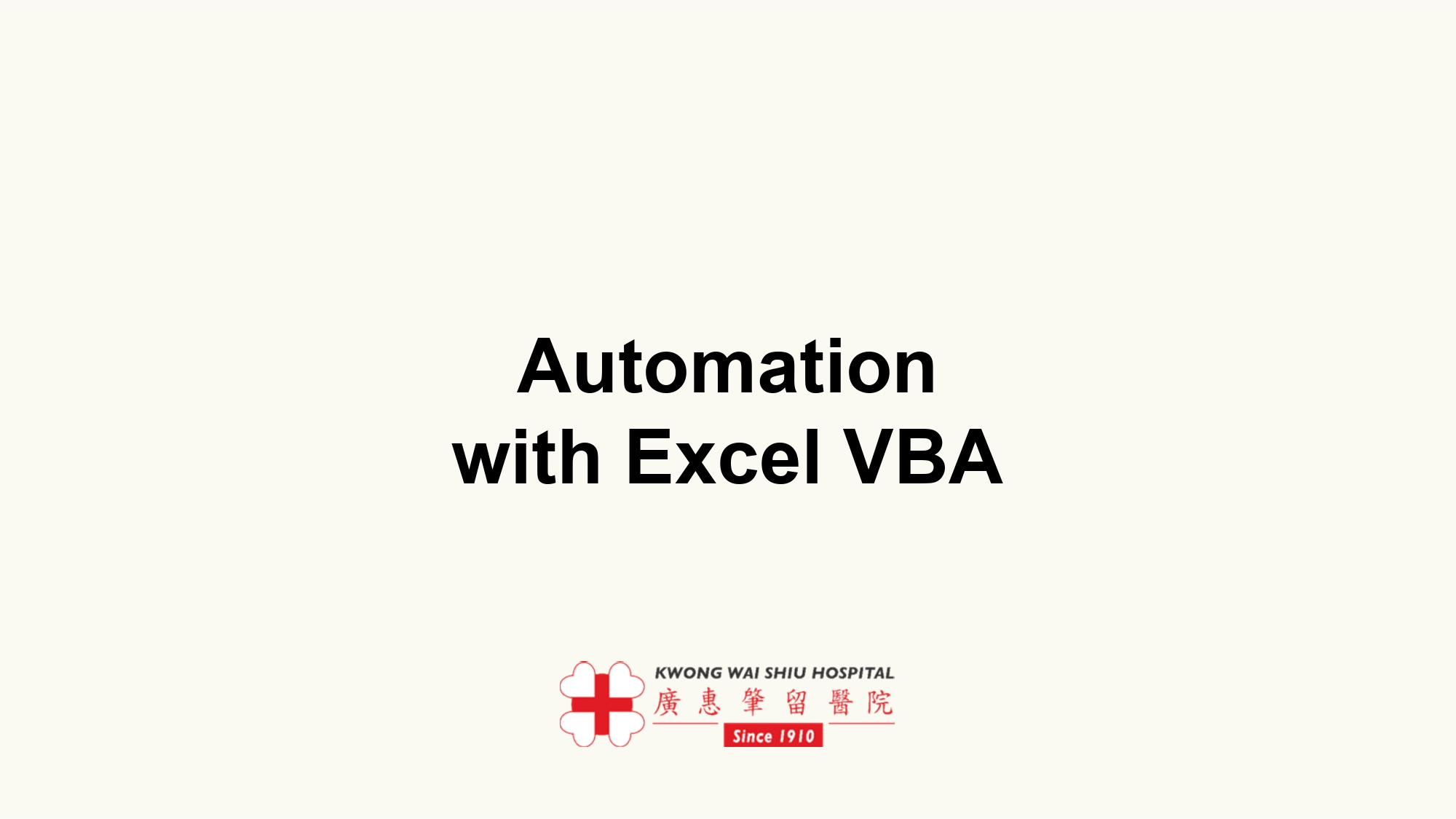 Automation with Excel VBA | Kwong Wai Shiu Hospital